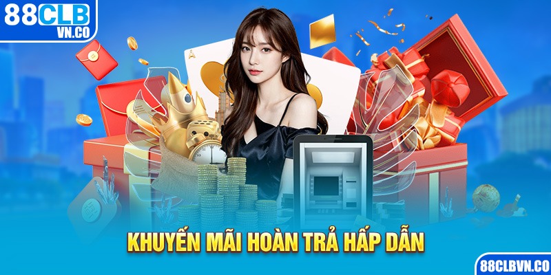 Khuyến mãi hoàn trả hấp dẫn